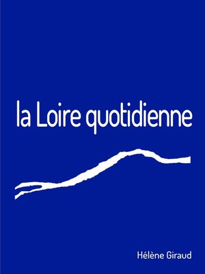 cover image of La Loire quotidienne